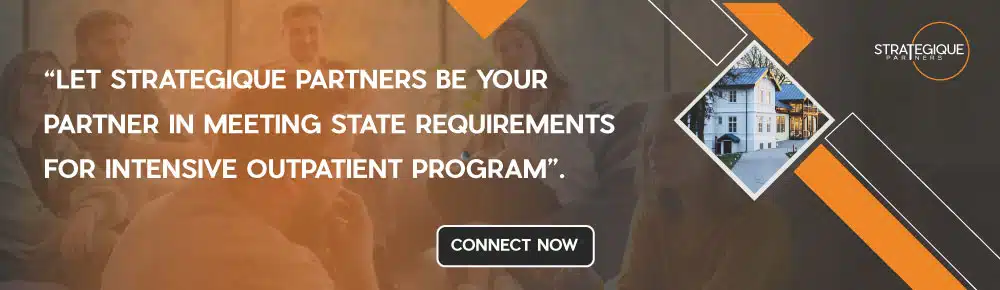 Fulfill State Requirements for Intensive Outpatient Program