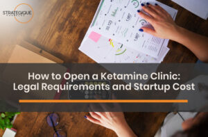 guide to opening ketamine clinic